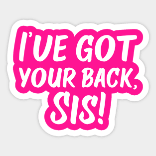 I've Got Your Back, Sis! | Siblings | Quotes | Hot Pink Sticker